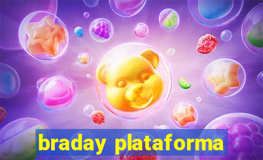 braday plataforma